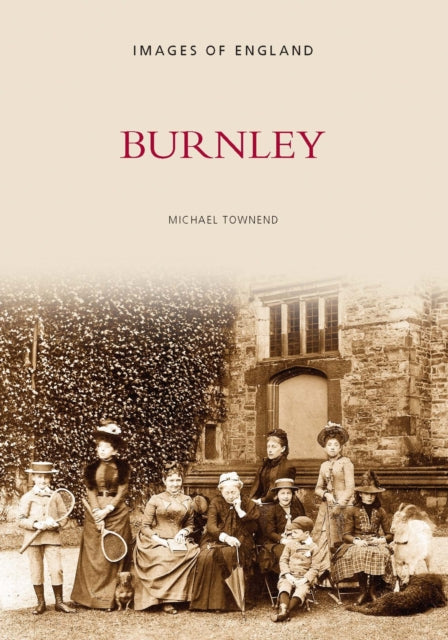 Burnley: Images of England