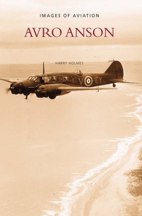 Avro Anson: Images of Aviation