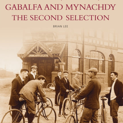 Cathays, Maindy, Gabalfe and Mynachdy: The Second Selection