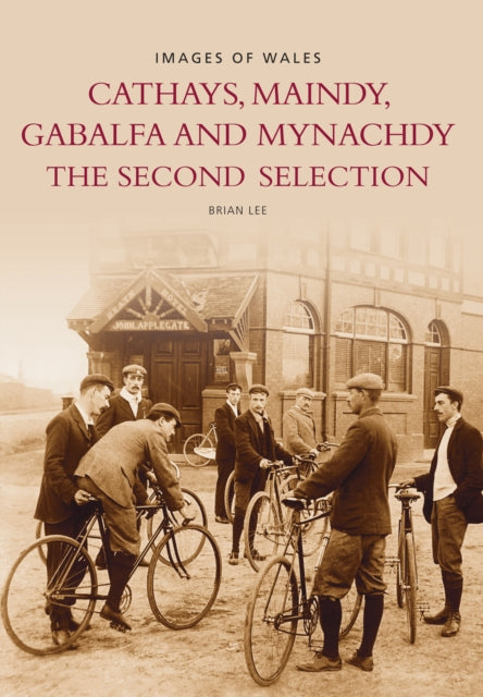 Cathays, Maindy, Gabalfe and Mynachdy: The Second Selection