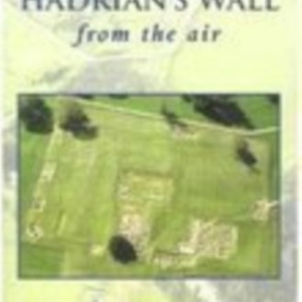 Hadrians Wall From the Air