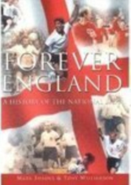 Forever England: A History of the National Side