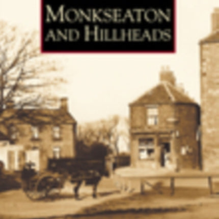 Monkseaton and Hillheads: Images of England