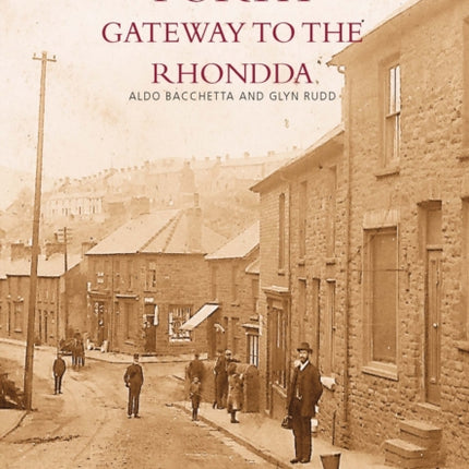 Porth: Gateway to the Rhondda