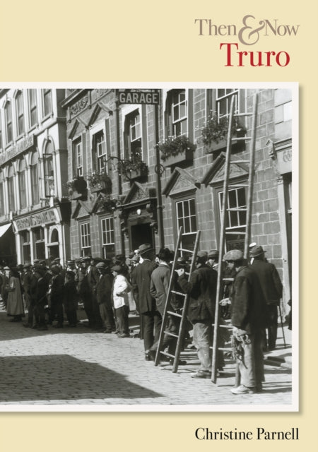 Truro Archive Photographs Then  Now Archive