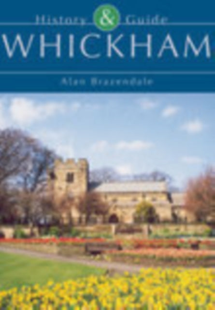 Whickham: History & Guide