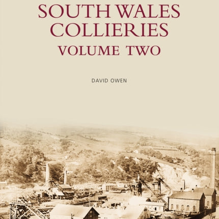 South Wales Collieries Volume 2