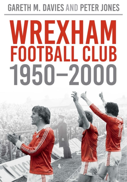 Wrexham FC 1950-2000: Images of Sport