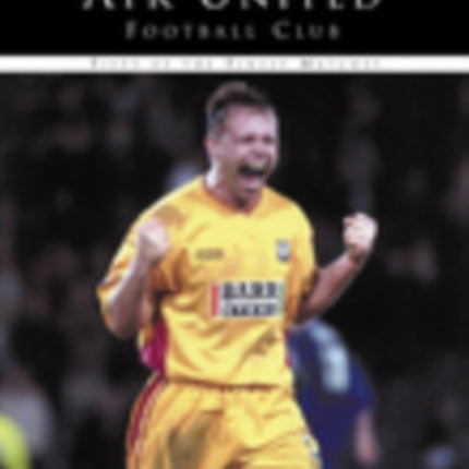 Ayr United Football Club (Classic Matches): Fifty of the Finest Matches