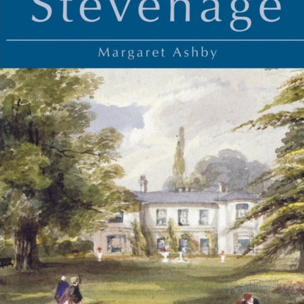 Stevenage: History and Guide