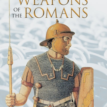 Weapons of the Romans