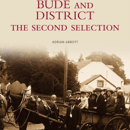 Bude and District - The Second Selection: Images of England: The Second Selection