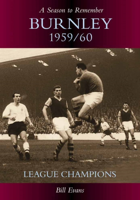 A Season to Remember: Burnley 1959/60