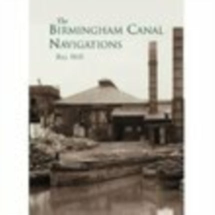 The Birmingham Canal Navigations