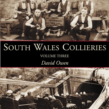 South Wales Collieries Volume 3