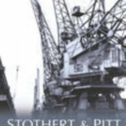 Stothert & Pitt: Cranemakers to the World