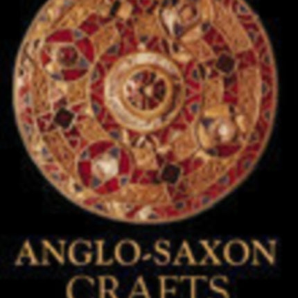 Anglo-Saxon Crafts