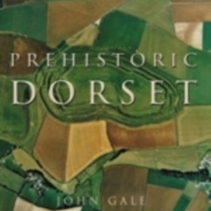 Prehistoric Dorset