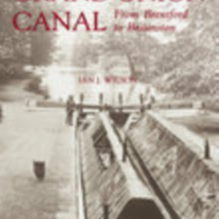 The Grand Union Canal: From Brentford to Braunston