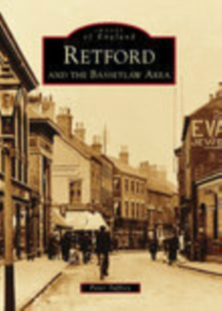 Retford and the Bassetlaw Area: Images of England