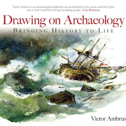 Drawing on Archaeology: Bringing History to Life