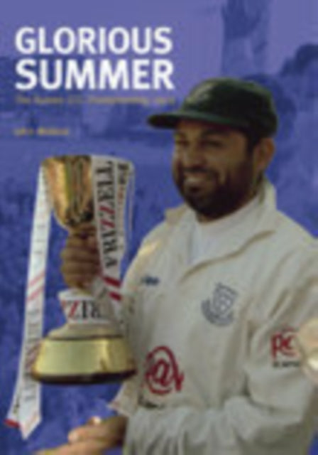 Sussex County Cricket Club Championship 2003: Glorious Summer