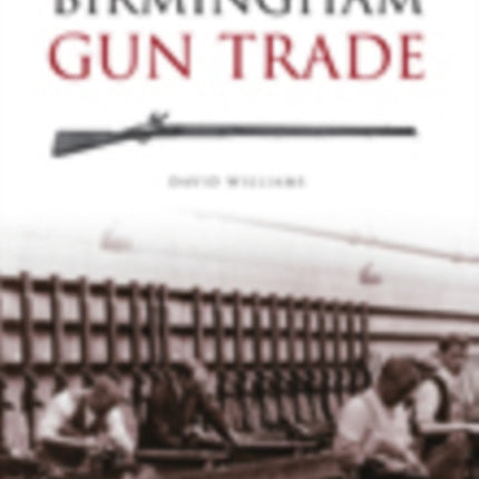 The Birmingham Gun Trade