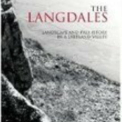 The Langdales: Landscape and Prehistory in a Lakeland Valley