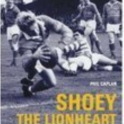 Shoey the Lionheart: The Mick Shoebottom Story