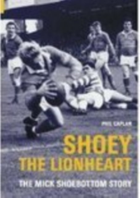 Shoey the Lionheart: The Mick Shoebottom Story