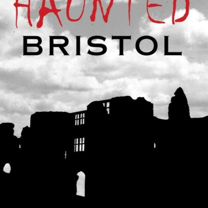 Haunted Bristol