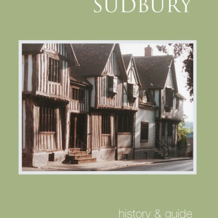 Sudbury:: History & Guide