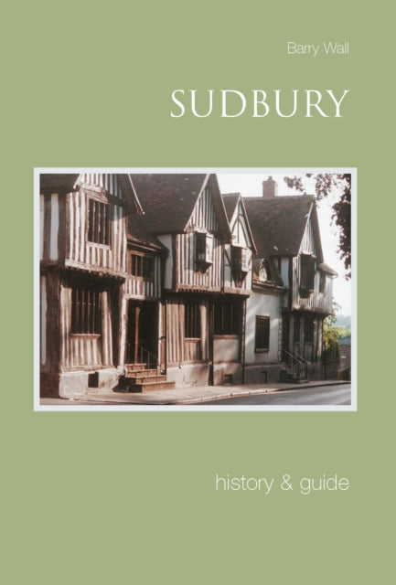 Sudbury:: History & Guide