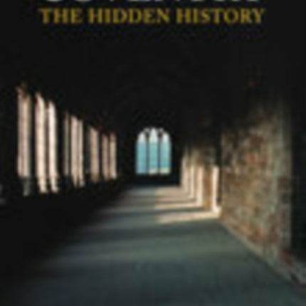 Coventry The Hidden History