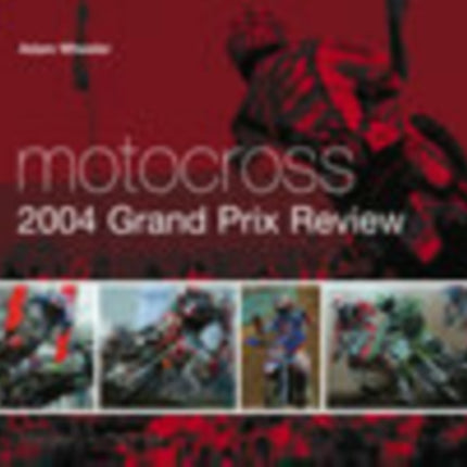 Motocross 2004 Grand Prix Review