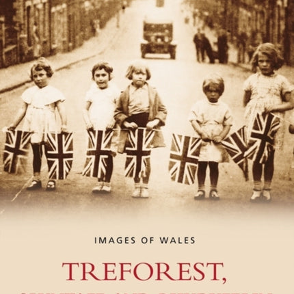 Treforest, Gyltaff and Rhydyfelin: Images of Wales