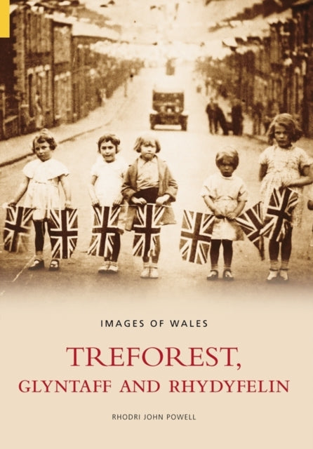 Treforest, Gyltaff and Rhydyfelin: Images of Wales