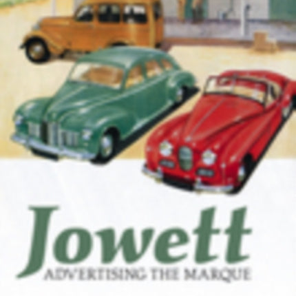 Jowett: Advertising the Marque