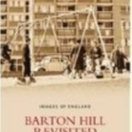 Barton Hill Revisited