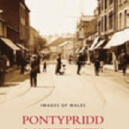 Pontypridd: A Market Town