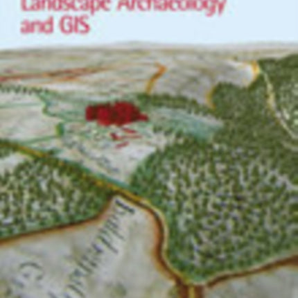 Landscape Archaeology and GIS