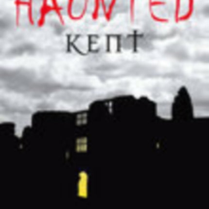 Haunted Kent