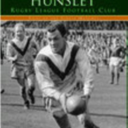 Hunslet Rugby League Football Club (Classic Matches): Fifty of the Finest Matches