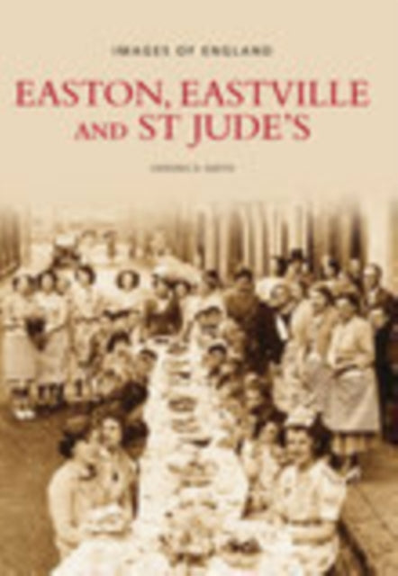 Easton, Eastville and St Jude's: Images of England