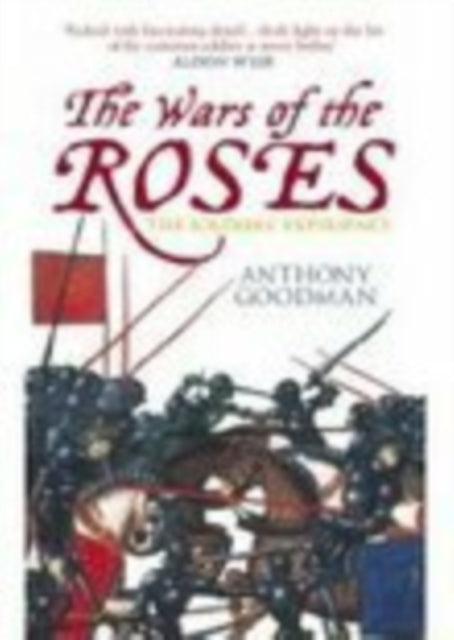 The Wars of the Roses: The Soldier's Experience