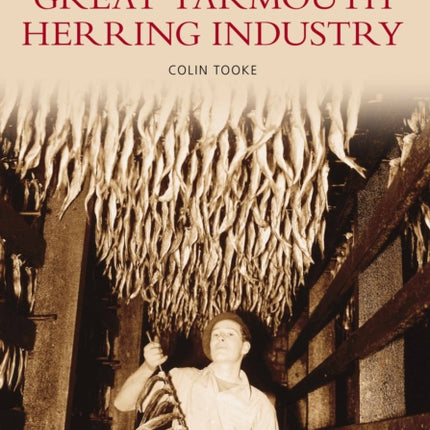 The Great Yarmouth Herring Industry