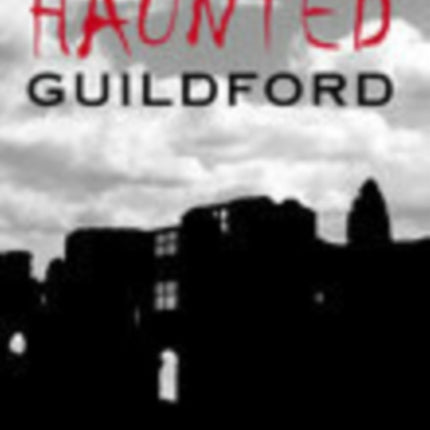 Haunted Guildford