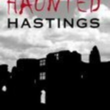 Haunted Hastings