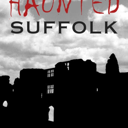 Haunted Suffolk