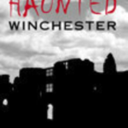 Haunted Winchester